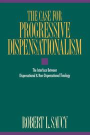 Front cover of The case for progressive dispensationalism by Robert L. Saucy