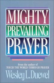 Cover of Mighty prevailing prayer by Wesley L. Duewel