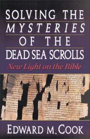 Front cover of Solving the mysteries of the Dead Sea Scrolls by Edward M. Cook