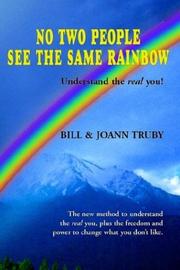 Front cover of No Two People See the Same Rainbow by Bill Truby