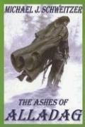Front cover of The ashes of Alladag by Michael J. Schweitzer