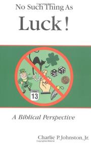Front cover of No Such Thing As Luck by Charlie P., jr. Johnston