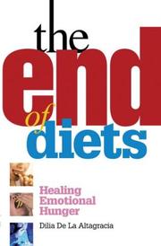 Front cover of The End of Diets by Dilia de la Altagracia