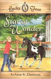 Front cover of Star of Wonder (Lucky Foot Stable) by JoAnn S. Dawson
