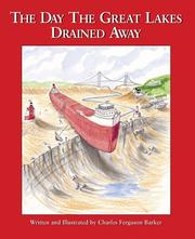 Front cover of The Day the Great Lakes Drained Away by Charles Ferguson Barker