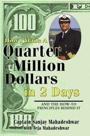 Front cover of How I Made a Quarter of a Million Dollars in Two Days by Sanjay Mahadeshwar