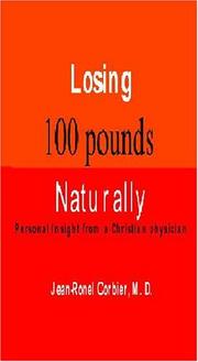 Front cover of Losing 100 Pounds Naturally by Jean-Ronel Corbier