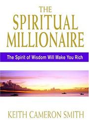 Front cover of The Spiritual Millionaire by Keith Cameron Smith