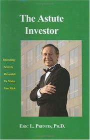 Cover of The Astute Investor by Eric L. Prentis