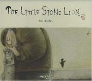 Front cover of The little stone lion by Kim Xiong