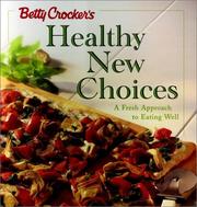 Front cover of Betty Crocker's Healthy New Choices by Betty Crocker