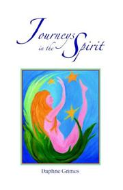 Front cover of Journeys in the Spirit by Daphne Grimes