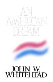 Cover of An American dream by John W. Whitehead