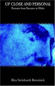 Front cover of UP CLOSE AND PERSONAL Portraits from Socrates to Hitler by Rita S. Botwinick