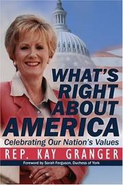 Front cover of What's Right About America by Kay Granger