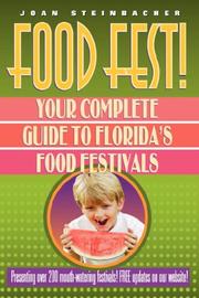 Front cover of Food Fest! Your Complete Guide to Florida's Food Festivals by Joan Steinbacher