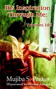 Front cover of His Inspiration Through Me by Mujiba S. Parker