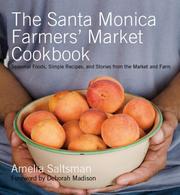 Front cover of The Santa Monica Farmers' Market Cookbook by Amelia Saltsman