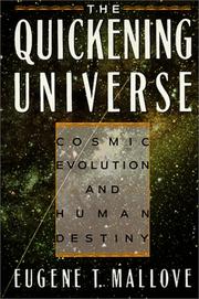 Front cover of The quickening universe by Eugene F. Mallove