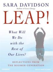 Front cover of Leap!: What Will We Do with the Rest of Our Lives? by Sara Davidson