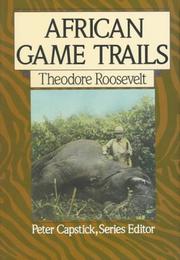 Front cover of African game trails by Theodore Roosevelt