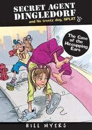 Front cover of The case of the hiccupping ears by Bill Myers