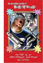 Front cover of My Life as an Afterthought Astronaut (The Incredible Worlds of Wally McDoogle #8) by Bill Myers