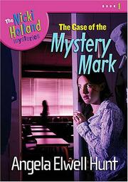 Front cover of The Case of the Mystery Mark by Angela Elwell Hunt