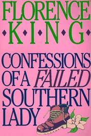 Front cover of Confessions of a Failed Southern Lady by Florence King