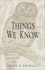 Cover of Things we know by Frank B. Ebersole