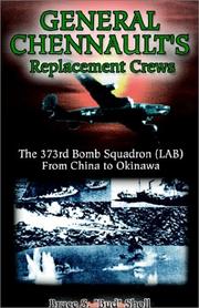 Cover of General Chennault's replacement crews by Bruce S. Sholl