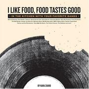 Front cover of I LIKE FOOD, FOOD TASTES GOOD by Kara Zuaro