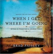 Cover of When I get where I'm going by Rivers Rutherford