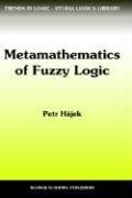 Front cover of Metamathematics of Fuzzy Logic (Trends in Logic) by Petr Hájek