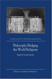 Front cover of Philosophy Bridging the World Religions (A Discourse of the World Religions) by P. Koslowski