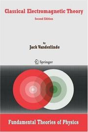 Front cover of Classical Electromagnetic Theory (Fundamental Theories of Physics) by Jack VanderLinde