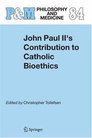Front cover of John Paul II's contribution to Catholic bioethics by Christopher Tollefsen