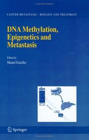 Front cover of DNA Methylation, Epigenetics and Metastasis (Cancer Metastasis - Biology and Treatment) by Manel Esteller