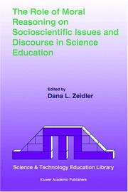 Front cover of The Role of Moral Reasoning on Socioscientific Issues and Discourse in Science Education (Science & Technology Education Library) by Dana L. Zeidler