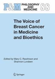 Front cover of The voice of breast cancer in medicine and bioethics by Mary C. Rawlinson