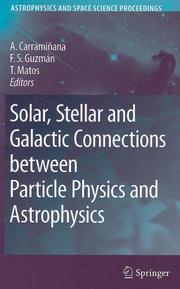 Front cover of Solar, stellar and galactic connections between particle physics and astrophysics by Alberto Carramiñana