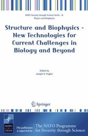 Cover of Structure and Biophysics - New Technologies for Current Challenges in Biology and Beyond (NATO Science for Peace and Security Series / NATO Science for ... Security Series B: Physics and Biophysics) by Joseph D. Puglisi