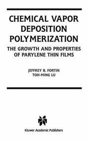 Front cover of Chemical vapor deposition polymerization by Jeffrey B. Fortin