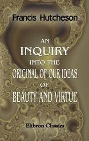 Cover of An inquiry into the original of our ideas of beauty and virtue by Francis Hutcheson