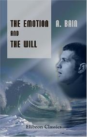 Cover of The Emotions and the Will by Alexander Bain