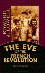 Front cover of The eve of the French Revolution by Edward J. Lowell