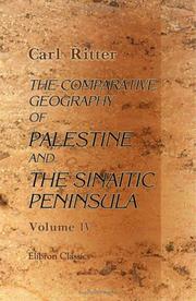 Cover of The comparative geography of Palestine and the Sinaitic Peninsula by Carl Ritter