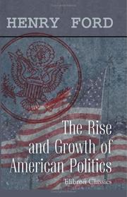 Front cover of The rise and growth of American politics by Henry Jones Ford