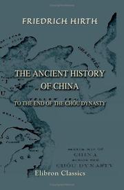 Cover of The Ancient History Of China To The End Of The Chou Dynasty by Friedrich Hirth