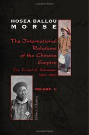 Cover of The international relations of the Chinese empire by Hosea Ballou Morse